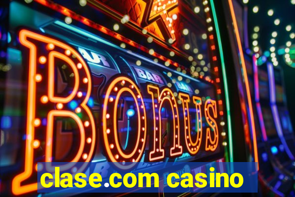 clase.com casino